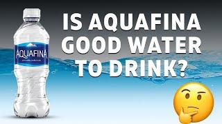 Is Aquafina Good Water to Drink? We discover 5 things you must know ASAP