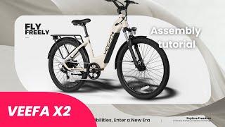 Assembly tutorial for Veefa X2 Electric Bike for Adults