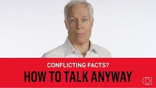 Conflicting Facts? How to Talk Anyway