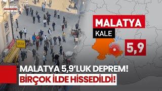 SON DAKİKA: Malatya'da Korkutan Deprem: Çevre İllerde De Hissedildi!