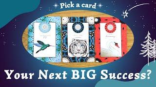 Your Next BIG Success?  ⎜Pick a card⎜🃏Timeless reading 