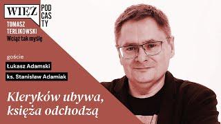 Kleryków ubywa, księża odchodzą. „Wciąż tak myślę” – podcast Tomasza Terlikowskiego, odc. 32