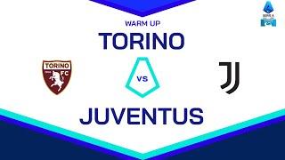  LIVE | Warm up | TORINO-JUVENTUS | Serie A Enilive 2024/25