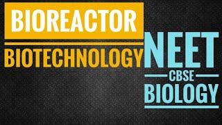 Bioreactor || XII Biotechnology || Vinay Biology