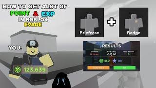 4 WAYS TO GET ALOT OF MONEY & EXP In Roblox Evade