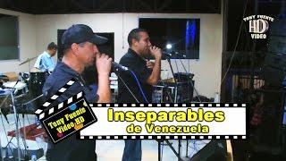 Inseparables de Venezuela/Tus Palabras/Tony Fuente Video HD/2do Facundazo