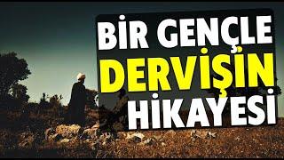 Bir Solukta Dinleyeceğiniz Sürükleyici Muhteşem Kıssa (Gençle Dervişin İbret Dolu Yolculuğu)