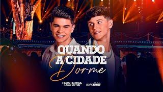 Pedro Henrique e João Victor - Quando A Cidade Dorme (PH&JV Ao Vivo)