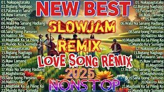 New 2025 Best Slow Jam Remix Nonstop OPM Tagalog Love Songs Masarap Pakinggan Sa Travel Songs