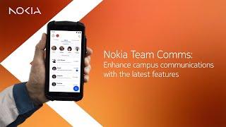 Nokia Team Comms: Enhance campus communications with the latest features