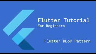 Flutter BLoC Pattern Explained: A Step-by-Step Tutorial