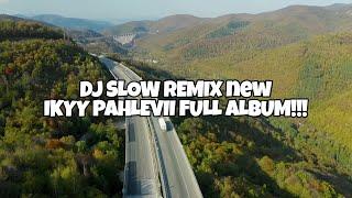 Ademm! DJ Slow Remix Ikyy Pahlevii Full Album Terbaru 2023