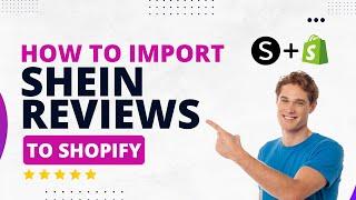 How to import Shein reviews to Shopify 2025 (Fast & Easy method)