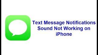 Text Message Notifications Sound Not Working on iPhone