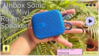 "Unleashing Sonic Bliss: Mivi Roam 2 Speaker Unboxing and First Impressions!" | #miviroam2