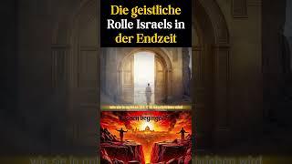 Die geistliche Rolle Israels in der Endzeit – Ein göttlicher Plan enthüllt