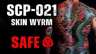 SCP-021 - Skin Wyrm : Object Class - Safe