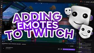 How To Add Your Own Emotes To Twitch (Tutorial)