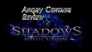 Shadows Heretic Kingdom Review