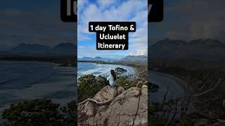 How to spend 1 day in Tofino #tofino #vancouverisland