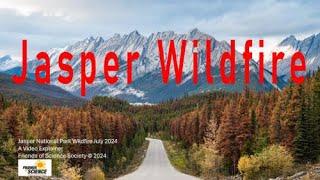 Jasper Wildfire - Not if...but When. Not Climate Change