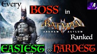 All Batman Arkham Asylum Bosses Ranked Easiest to Hardest