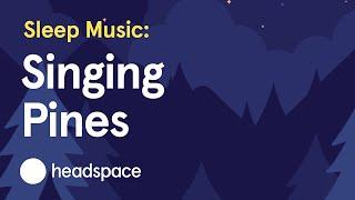 45 Minute Relaxing Sleep Music for Deep Sleep: Singing Pines