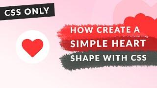 How to Create a Heart Shape with CSS (EASY)