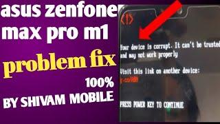 asus zenfone max pro m1 (XOOTD) flashing ! Your Devices is corrupt problm fix 100% /by Shivam Mobile