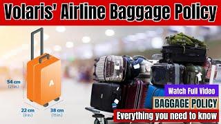 Volaris' Baggage Allowance | Baggage Policy | Flights Assistance | Travel Guide