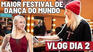 MAIOR FESTIVAL DE DANÇA DO MUNDO ( VLOG DIA 2)