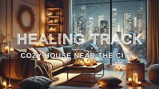 Cozy House near the city | Relaxing Deep Sounds | study | sleep | healing | 1hour