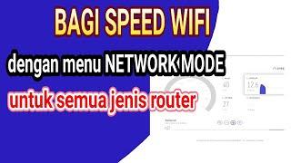 CARA MEMBAGI SPEED WiFi DENGAN MENU NETWORK all ROUTER | BANDWIDTH speed