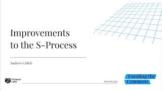 Improvements to the S-Process - Andrew Critch