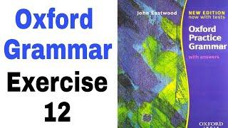 Oxford Practice Grammar Exercise 12 by 'English Family87' | John Eastwood's Oxford Grammar