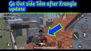 Outside Tdm|| After Erangle update  Pubg Mobile||Pubg Mobile New Tdm Glitch