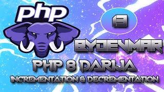 13 - COURS PHP 8 - DARIJA - OPERATEURS D'INCREMENTATION ET DECREMENTATION