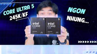 Đánh giá chi tiết Intel Core Ultra 5 245K/KF - Không quá NỔI BẬT !