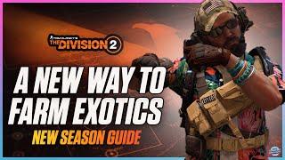 NEW WAY TO FARM EXOTICS FAST! The Division 2: Best Way To Farm Exotics - Division 2 New Season Tips