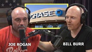 Bill Burr & Joe Rogan - My Bank was stealing $28 every month!