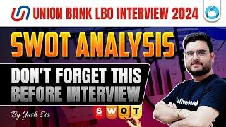 Union Bank LBO Interview 2024 | Union Bank LBO Swot Analysis Don't Forget This Before | By Yash Sir