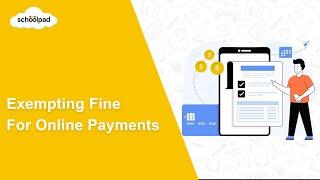 Exempting Fine for Online Payments