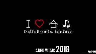 Dj skhu ft  Leon lee   Lala Dance