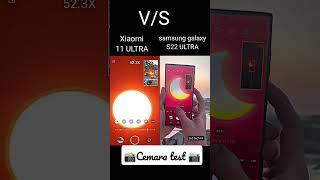 samsung s22 ultra or Xiaomi 11 ultra me camera test.||. comment BAST mobile.||.#xiomi #samsung #vs