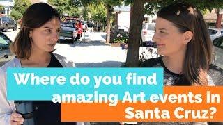 Where do you find all the amazing Art events in Santa Cruz?