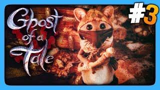 Ghost of a Tale Прохождение #3  ИДЁМ ПО КВЕСТАМ! 