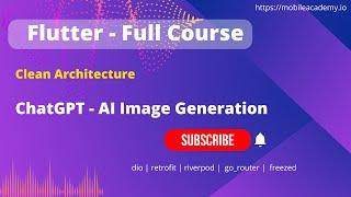 Flutter | ChatGPT | AI Image Generation - Full Course