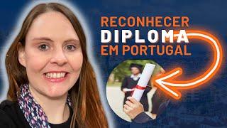 Como reconhecer seus estudos em Portugal? Reconhecimento de diploma brasileiro - Guia completo