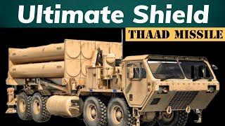 THAAD Missile Defense System Explained: The Ultimate Shield 2024