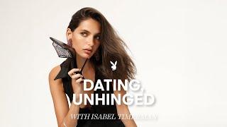 Dating, Unhinged with Isabel Timerman | PLAYBOY